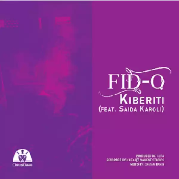 Fid Q - Kiberiti ft. Saida Karoli